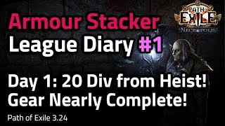 Armour Stacker Prep  Day 1 Progress 20 Div from Heist  Path of Exile 324 [upl. by Sanders]