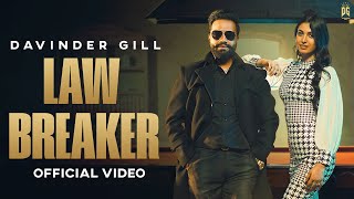 Law Breaker Official Video  Davinder Gill  New Punjabi Songs 2024  Latest Punjabi songs 2024 [upl. by Imat420]