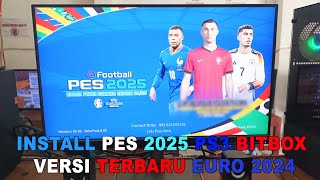 INSTALL PES 2025 PS3 BITBOX VERSI TERBARU EURO 2024 [upl. by Clayborne]