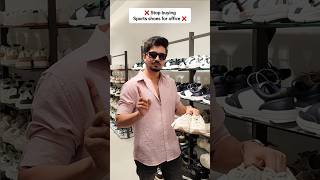 STOP Buying Sports Shoes 👟 For Office ❌️ officeshoes fashionmistakes shoppingvideo shortsvideo [upl. by Carper874]