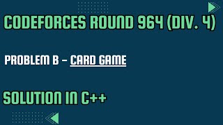 Codeforces Round 964 Problem B Card Game Full Solution In C [upl. by Ellenrahs]