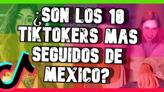 ¿Son los 10 tiktokers más seguidos de México [upl. by So]