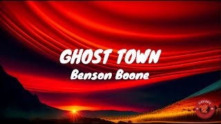 Ghost Town  Benson Boone Lyrics [upl. by Rodmann]