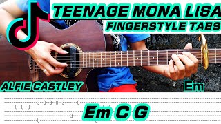 Teenage Mona Lisa  Alfie Castley Guitar Fingerstyle Tabs  Chords [upl. by Oskar]