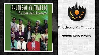 Phuthego Ya Thapelo  Morena Leba Kwano  Official Audio [upl. by Guillaume]