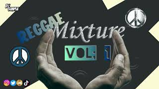 Dj Simple Reggae Mixture vol 1 [upl. by Yattirb656]