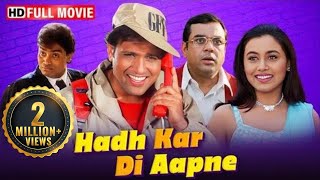 राज एक जासूस  Govinda Rani Mukerji Johnny Lever  Hadh Kar Di Aapne Full Hindi Movie [upl. by Asa]