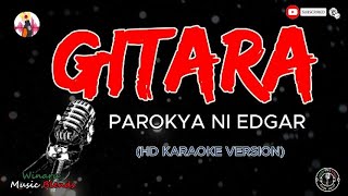 GITARA  PAROKYA NI EDGAR KARAOKE [upl. by Esme]