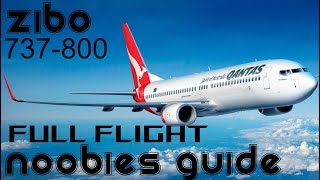 Xplane 11 ZIBO 737 800 Noobies guide Full Flight VR [upl. by Maurine]