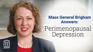 Perimenopause amp Perimenopausal Depression Signs Symptoms and Treatment  Mass General Brigham [upl. by Johppa]