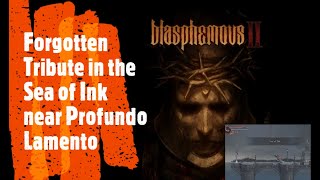 Blasphemous 2 Forgotten Tribute in the Sea of Ink near Profundo Lamento [upl. by Dix]