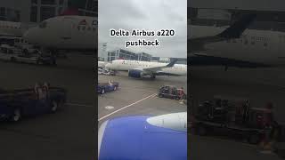 Delta Airbus a220 pushback [upl. by Annetta]