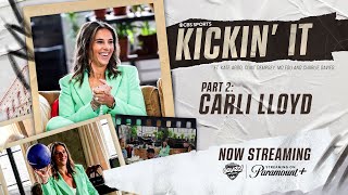 USWNT Legend Carli Lloyd UNFILTERED  Part 2  CBS Sports Kickin It  Episode 5 [upl. by Alecia956]