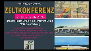 Missionswerk Zion e V  Zeltkonferenz von 2105  0606 2024 in Braunschweig [upl. by Htebazileyram]