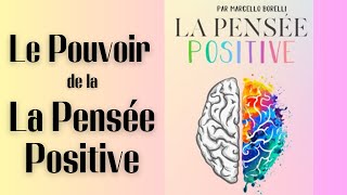 Livre Audio Complet en français  La Pensée Positive de Marcello Borelli  Développement personnel [upl. by Narahs]