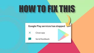 How to fix Google Play Services Keeps Stopping [upl. by Etoile]