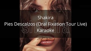 Shakira  Pies Descalzos Oral Fixation Tour Live  Karaoke [upl. by Klemens]