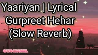 Yaariyan Song Yaari ter Nal layi gal wakhri ❣️Emotional Song yaariyan punjabisong gurpeetHehar [upl. by Jenifer]