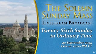 TwentySixth Sunday in Ordinary Time – September 29 2024 [upl. by Zeugirdor]