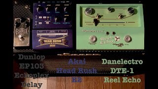 3 Tape Echo pedals comparison Dunlop Echoplex Delay Akai Head Rush E2 and Danelectro Reel Echo [upl. by Cedell]