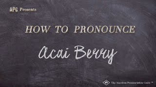 How to Pronounce Acai Berry Real Life Examples [upl. by Hsemar]