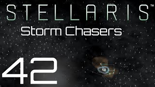 Stellaris  Storm Chasers  Episode 42 [upl. by Aplihs]