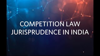 Competition Law Jurisprudence in India  November 2020 [upl. by Elodia]