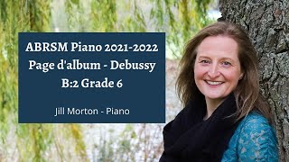 Page dalbum  Debussy B2 Grade 6 ABRSM 2021 2022 Jill Morton  Piano [upl. by Ycniuq]