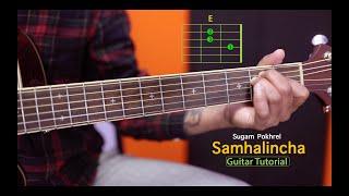 Samhalincha kahile maan  Guitar Tutorial  Song By Sugam Pokhrel [upl. by Esadnac537]