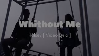 HalseyWhithout  Video Lyrics  Lagu Viral 2024 laguviral lyrics viraltiktok [upl. by Bradley]