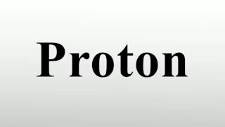 Proton [upl. by Orran413]