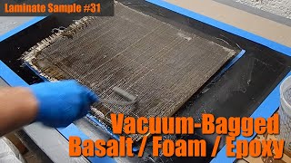 Laminate Sample 31 VacuumBagged Basalt  Foam  Epoxy [upl. by Cenac]