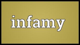 Infamy Meaning [upl. by Knapp]