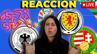 🔴SUIZA 🆚 ALEMANIA⚪🔵ESCOCIA 🆚 HUNGRÍA🔴 EUROCOPA 2024  REACCIÓN EN VIVO [upl. by Raman]