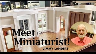 Meet the Miniaturist Jimmy Landers [upl. by Lleryd]