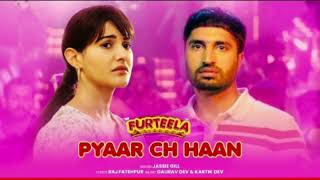 Pyaar Ch Haan  Furteela  Jassie Gill  3D Audio Music  Amyra Dastur  New Punjabi Song 2024 [upl. by Wight]