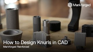 How to Design 3D Printed Knurls  Markforged Reinforced [upl. by Vasily644]