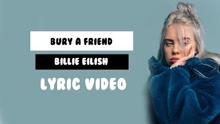 bury a friend  Billie Eilish Lyrics [upl. by Celina921]