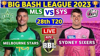 🔴Live Sydney Sixers vs Melbourne Stars  SYS vs MLS Live 28th T20 Match Big Bash League 202324 [upl. by Batory]