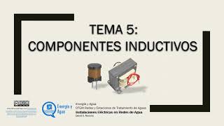 IERA  TEMA 5 Componentes Inductivos [upl. by Naruq]