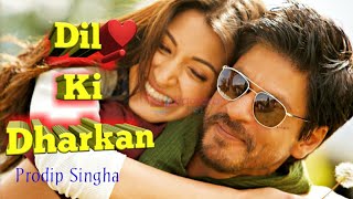 Dil Ki Dharkan  दिल की धड़कन  Prodip Singha  Prodip Melodic tunes [upl. by Aaberg]