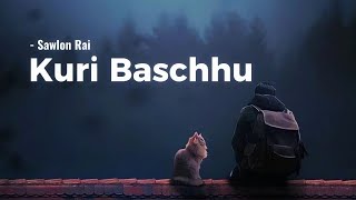 Sawlon Rai  Kuri Baschhu lyrics video [upl. by Midan]