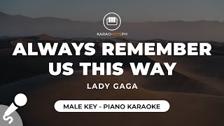 Always Remember Us This Way  Lady Gaga Male Key  Piano Karaoke [upl. by Isola832]