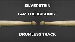 Silverstein  I Am The Arsonist drumless [upl. by Aleakam]