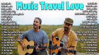 Music Travel Love Songs Nonstop Playlist 2022  MUSIC TRAVEL LOVE Full Album 2022 [upl. by Mohr]