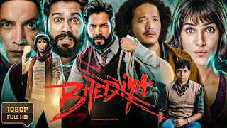 Bhediya Full Movie In Hindi HD Facts  Varun Dhawan Kriti Sanon Abhishek Banerjee Deepak [upl. by Imojean998]