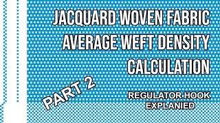 Jacquard Woven Fabric Average Weft Density Calculation Regulator Hook Weaving Process [upl. by Higgs]