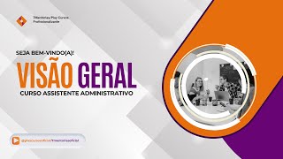 Visão Geral Curso de Assistente Administrativo vídeo 01 [upl. by Mcnamee]