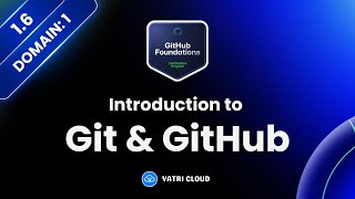 1 Introduction to Git and GitHub  GitHub Foundations Certification Preparation  Beginner  16 [upl. by Nivlek924]