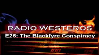 Radio Westeros E25  The Blackfyre Conspiracy [upl. by Naesyar]